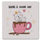 MDF Coasters  4 X 4 INCH |Beautiful Digitally Printed| Set of 4 |a good day cup pattern
