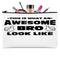Awesome Bro