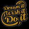 Dream It Wish It