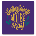 MDF Coasters  4 X 4 INCH |Beautiful Digitally Printed| Set of 4 |everything will be ok pattern