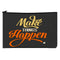Make Things Happen